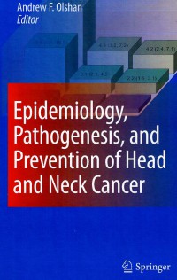 Epidemiology, Pathogenesis, and prevention of head and neck cancer