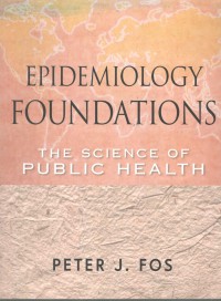 Epidemiology Foundations : The Science of Public Health