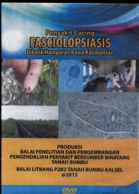 Penyakit cacing fasciolopsiasis dibalik hamparan rawa kalimantan
