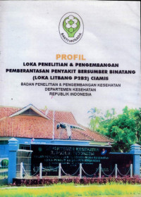 Image of Profil Loka Penelitian & Pengembangan Pemberantasan Penyakit Bersumber Binatang (Loka Litbang P2B2) Ciamis