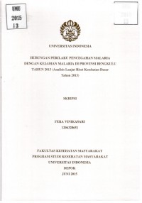 Hubungan Perilaku Pencegahan Malaria dengan Kejadian Malaria di Provinsi Bengkulu Tahun 2013 (Analisis Lanjut Riskedas 2013) [Skripsi]