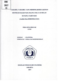 Variabel-variabel yang Memengaruhi Cakupan Imuisasi Dasar pada Balita Usia 12-23 Bulan di Papua Tahun 2013 (Analisis Data Riskesdas 2013)