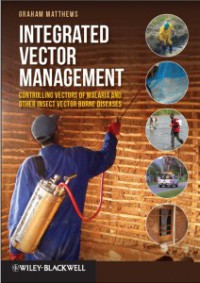 Integrated Vector Management:Cotrolling Vectors Of Malaria And Other Insect Vector Borne Diseases