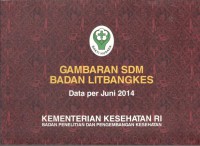 Gambaran SDM Badan Litbangkes : Data per Juni 2014