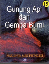 Image of Ensiklopedia Sains Spektakuler: Gunung Api dan Gempa Bumi = Visual Atlas of Science : Volcanoes and Earthquakes