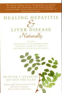 Healing Hepatitis & Liver Disease Naturally : Howtime tested natural medicines can start the healing process