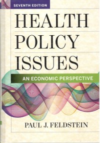 Health Policy Issues :  An Economic Perspective