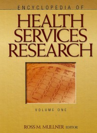 Encyclopedia of Health Services Research Vol. 1-2