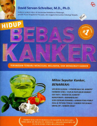 Image of Hidup Bebas Kanker: terobosan terbaru mencegah, melawan, dan menobati kanker