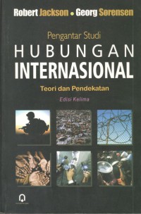 Pengantar Studi Hubungan Internasional : Teori dan Pendekatan