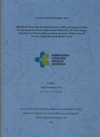 Image of Identifikasi Mutasi Gen Penanda Resistensi (folP1, rpoB dan gyrA) pada Mycobacterium leprae dan Implementasi Marker HLA-B*13:01 sebagai Penanda Awal Dapsone Hypersensitivity Syndrome Pasien Lepra di Provinsi Papua Barat dan Maluku Utara)