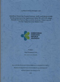 Identifikasi Mutasi Gen Penanda Resistensi (folP1, rpoB dan gyrA) pada Mycobacterium leprae dan Implementasi Marker HLA-B*13:01 sebagai Penanda Awal Dapsone Hypersensitivity Syndrome Pasien Lepra di Provinsi Papua Barat dan Maluku Utara)