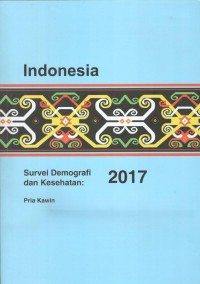 Survei Demografi dan Kesehatan Indonesia 2017 : Buku Pria