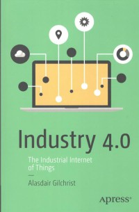 Image of Industry 4.0 : The Industrial Internet of Things