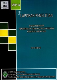 Kajian kebijakan pengendalian tembakau dalam kesiapan komunitas Asean 2015