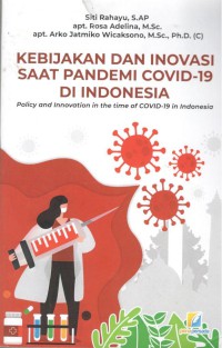 Image of Kebijakan dan Inovasi Saat Pandemi Covid-19 di Indonesia = Policy and Innovation in the Time of Covid-19 in Indonesia