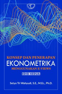 Image of Konsep dan Penerapan Ekonometrika Menggunakan E-views