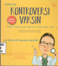 Image of Kontroversi Vaksin : Pilihan Terbaik Bagi Buah Hati Tanpa Ragu Lagi