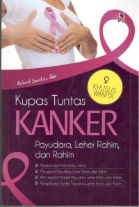 Image of Kupas Tuntas Kanker Payudara, Leher Rahim dan Rahim