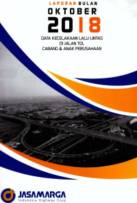 Image of Laporan Bulan Oktober 2018 : Data Kecelakaan Lalu Lintas di Jalan Tol Cabang & Anak Perusahaan