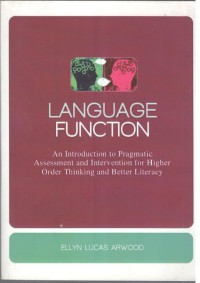 Image of Language Function : An Introduction to Pragmatic Assessment and Intervention for Higher Order Thinking and Better Literacy