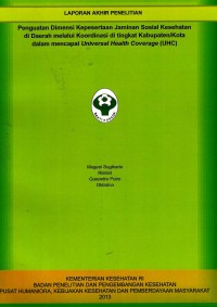 Image of Penguatan dimensi kepesertaan jaminan sosial kesehatan di daerah melalui koordinasi di tingkat kab/kota dalam mencapai Universal Health Coverage (UHC)