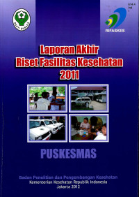 Image of Laporan Akhir Riset Fasilitas Kesehatan 2011 : Puskesmas