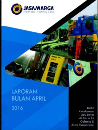 Laporan Bulan April 2016 : Data Kecelakaan Lalu Lintas di Jalan Tol Cabang & Anak Perusahaan