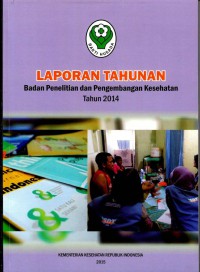 Laporan Tahunan Badan Penelitian dan Pengembangan Kesehatan Tahun 2014