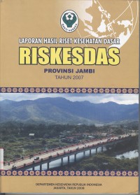 Laporan Hasil Riset Kesehatan Dasar (Riskesdas) Provinsi Jambi