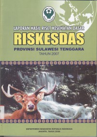 Laporan Hasil Riset Kesehatan Dasar (Riskesdas) Provinsi Sulawesi Tenggara 2007