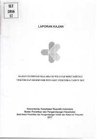 Image of Kajian Eliminasi Malaria di Wilayah Riset Khusus Vektor dan Reservoir Penyakit (Vektora) Tahun 2015