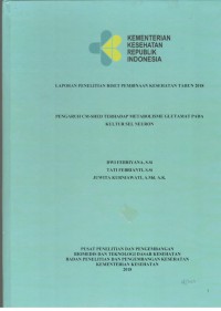 Image of Laporan Penellitian Riset Pembinaan Kesehatan Tahun 2018 Pengaruh CM-SHED Terhadap Metabolisme Glutamat pada Kultur Sel Neuron