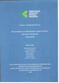 Image of Laporan Akhir Penelitian Pengembangan Prototipe Vaksin TB dan Kit Diagnostik TB (Tahun 2018)