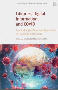 Libraries, Digital Information, and COVID : Practical Applications and Approaches to Challenge and Change