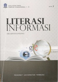 Literasi Informasi : Buku Materi Pokok PUST 4314/3 SKS/Modul 1 - 9