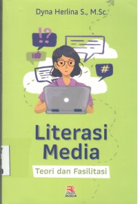Image of Literasi Media : Teori dan Fasilitasi