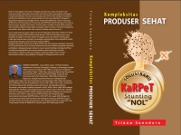 Image of Kompleksitas Produser Sehat : Solusi Baru KaRPet Stunting Nol