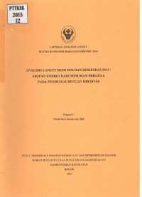 Analisis Lanjut SKMI 2014 dan Riskesdas 2013 : Asupan Energi dari Minuman Bergula pada Penduduk dengan Obesitas (Laporan Analisis Lanjut Survei Konsumsi Makanan Individu 2014)