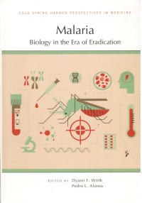 Image of Malaria  : Biology in the Era of Eradiction : A Subject Collection from Cold Spring Harbor Perspective in Medicine