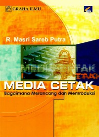 Media Cetak: Bagaimana Merancang dan Memproduksi