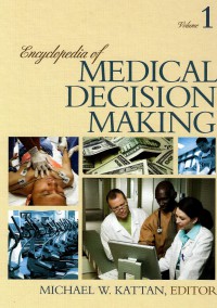 Encyclopedia of Medical Decision Making Vol. 1