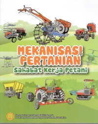 Mekanisasi Pertanian Sahabat Kerja Petani