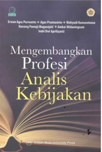 Mengembangkan Profesi Analis Kebijakan