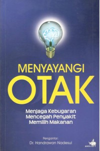 Image of Menyayangi Otak Menjaga Kebugaran Mencegah Penyakit Memilih Makanan
