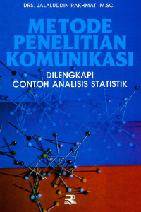 Image of Metode Penelitian Komunikasi (dilengkapi contoh analisis statistik)