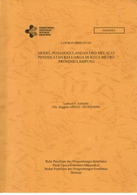 Laporan Penelitian Model Penanggulangan DBD Melalui Pendekatan Keluarga di Kota Metro Provinsi Lampung