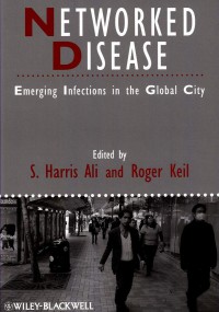 Image of Networked DIsease: Emerging infections in the global city