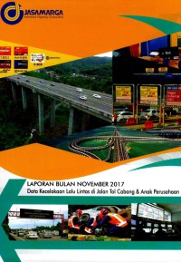 Laporan Bulan November 2017 : Data Kecelakaan Lalu - Lintas di Jalan Tol Cabang & Anak Perusahaan