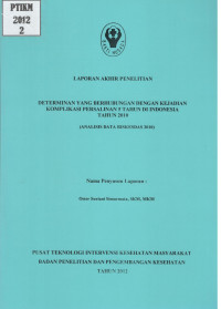 Image of Laporan Akhir Penelitian Determinan yang Berhubungan dengan Kejadian Komplikasi Persalinan 5 Tahun di Indonesia Tahun 2010 (Analisis Data Riskesdas 2010)